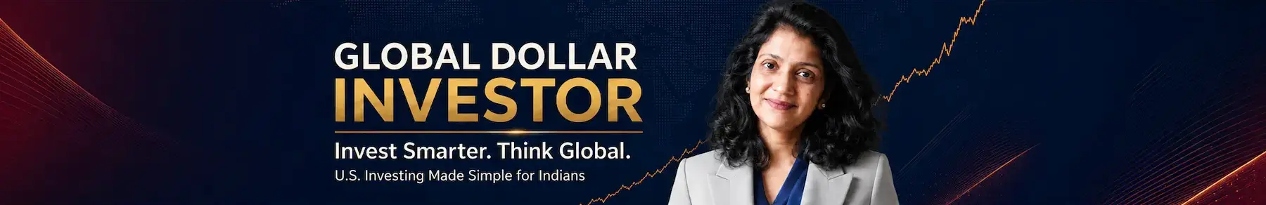 Global Dollar Investor — Invest Smarter. Think Global. U.S. Investing Made Simple for Indians